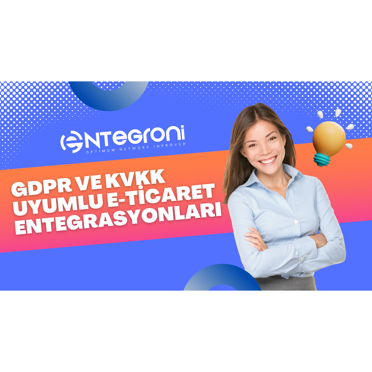GDPR ve KVKK Uyumlu E-Ticaret Entegrasyonları