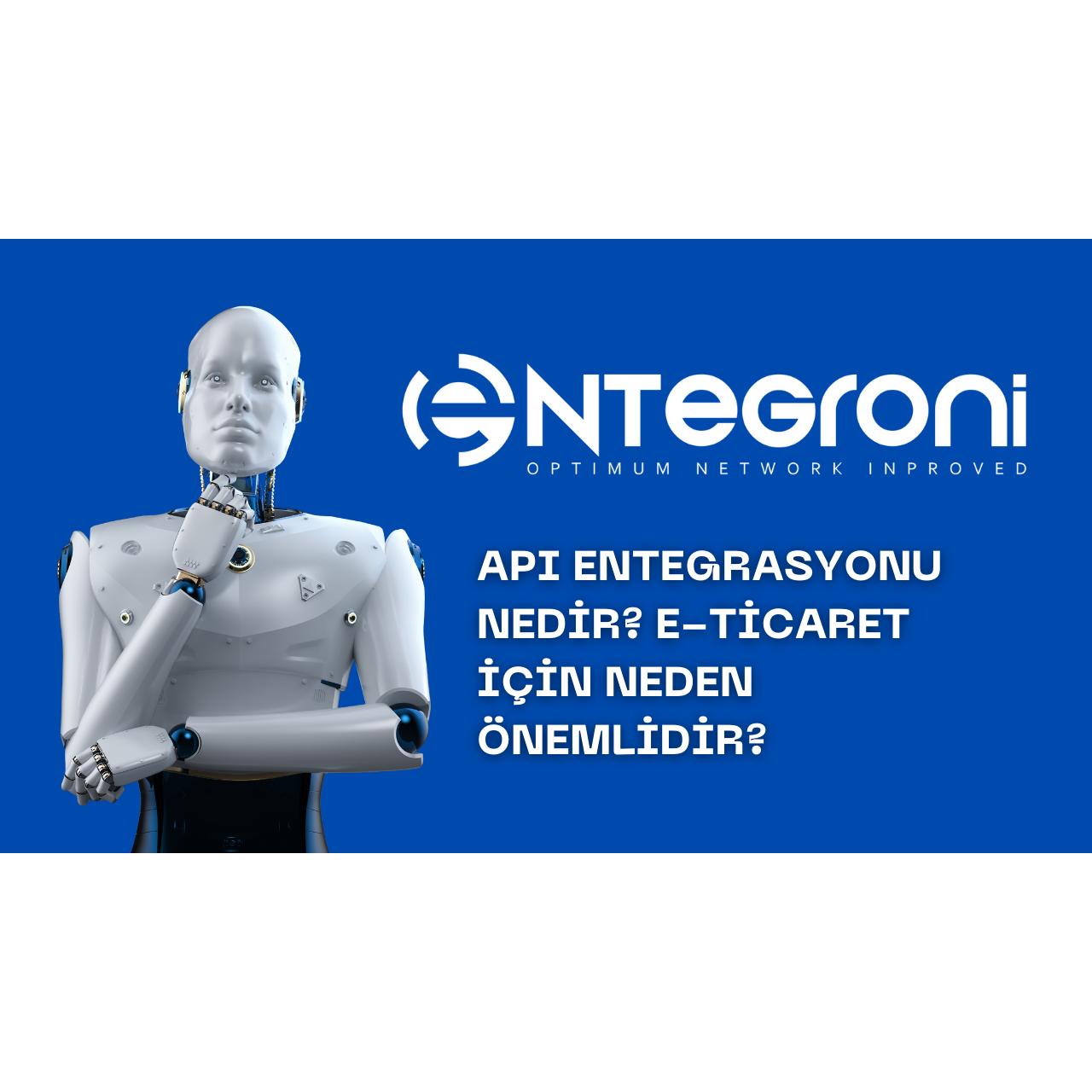 API Entegrasyonu Nedir? E-Ticaret İçin Neden Önemlidir?