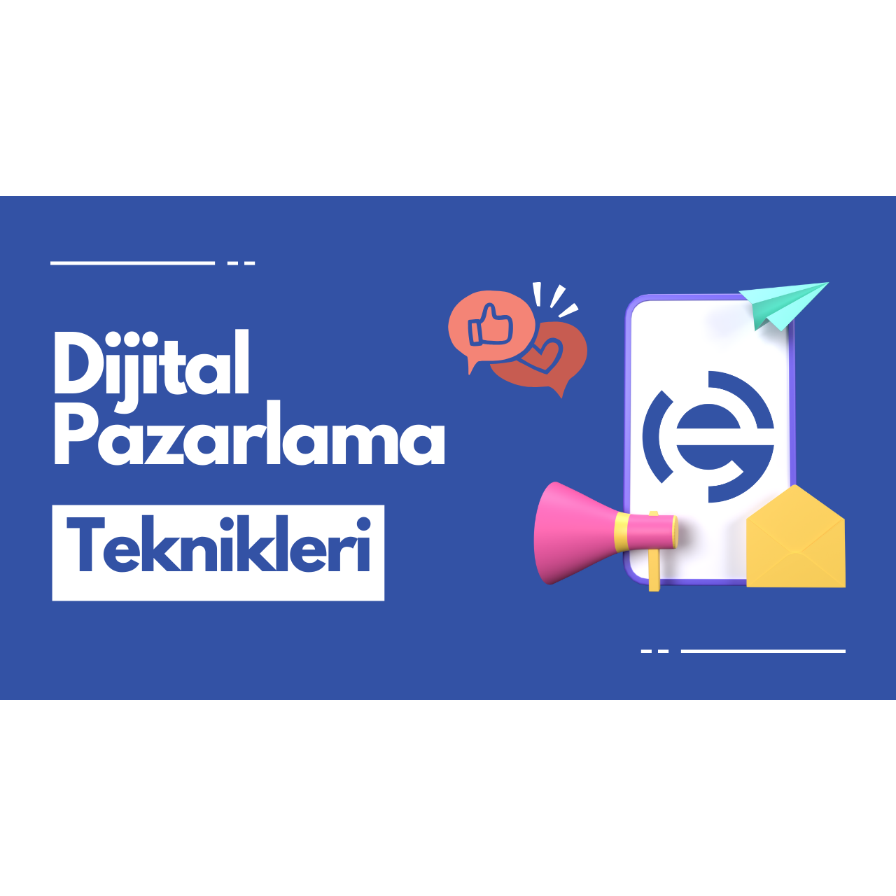 Dijital Pazarlama Taktikleri ile Satışlarınızı Nasıl Artırabilirsiniz ?